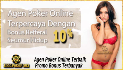 Agen Poker Online Terbaik Promo Bonus Terbanyak