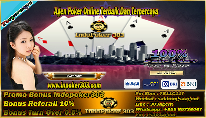 Memiliki Agen Poker Online Yang Baik Dan Terpercaya